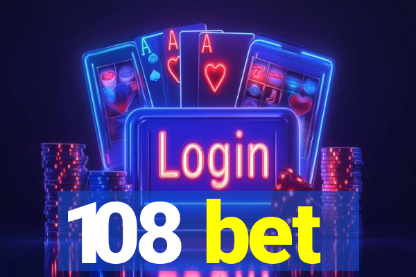 108 bet